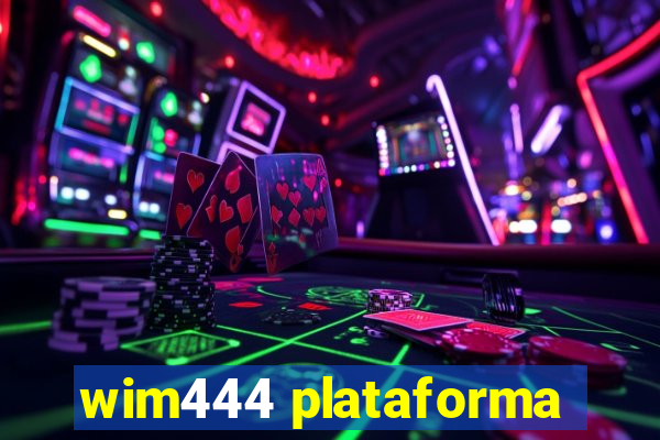 wim444 plataforma